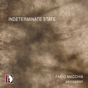 Fabio Macchia: Indeterminate State