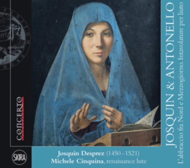 Josquin & Antonello: L'abbraccio Fra Nord E Mezzogiorno