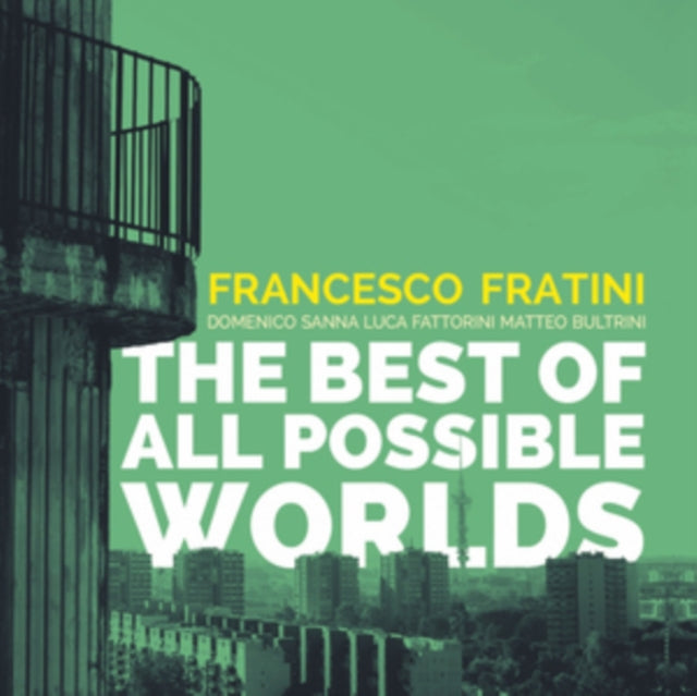 The Best of All Possible Worlds