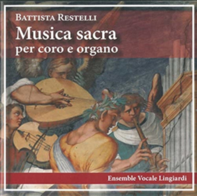 Battista Restelli: Musica Sacra Per Coro E Organo