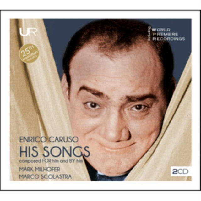 Enrico Caruso: His Songs Composed for Him and By Him