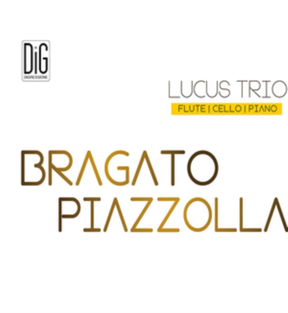 Lucus Trio: Bragato/Piazzolla