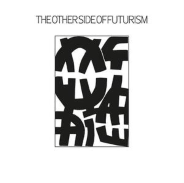 The Other Side of Futurism