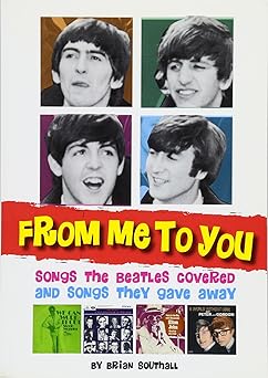 From Me To You: Songs The Beatles Covered And Songs They Gave Away Paperback