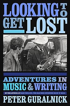 Looking To Get Lost. Adventures In Music And Writing Hardback Book