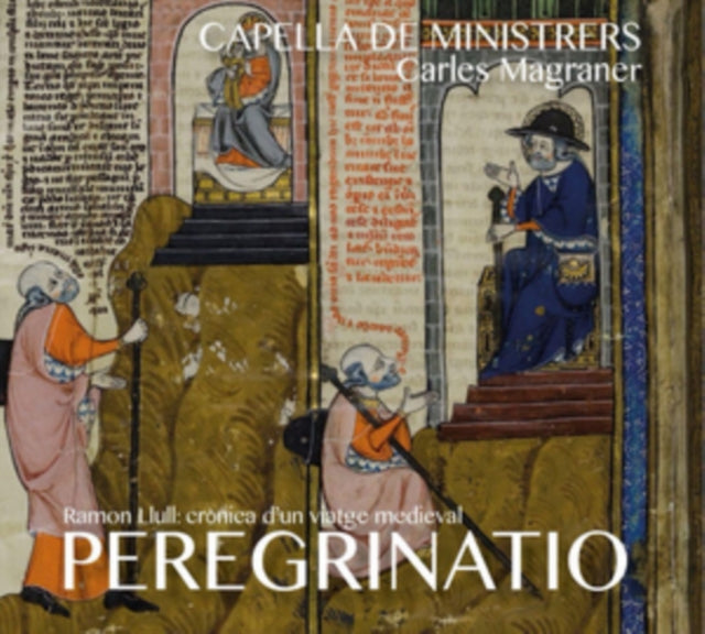 Capella De Ministrers: Peregrinatio