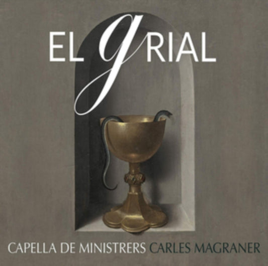 Capella De Ministrers: El Grial
