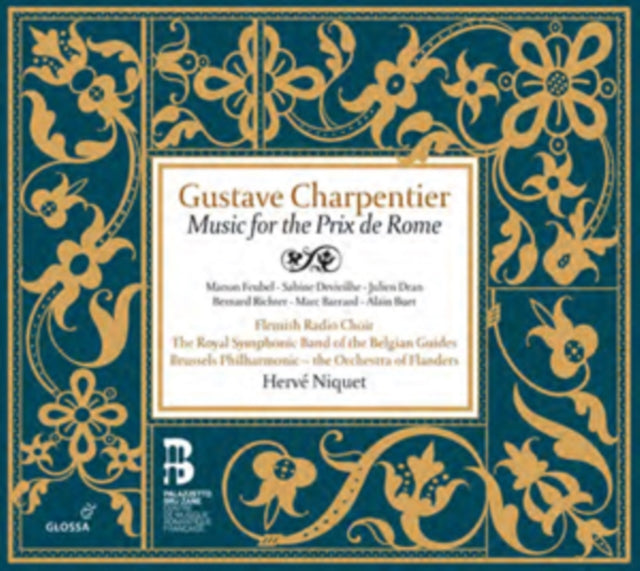Gustave Charpentier: Music for the Prix De Rome