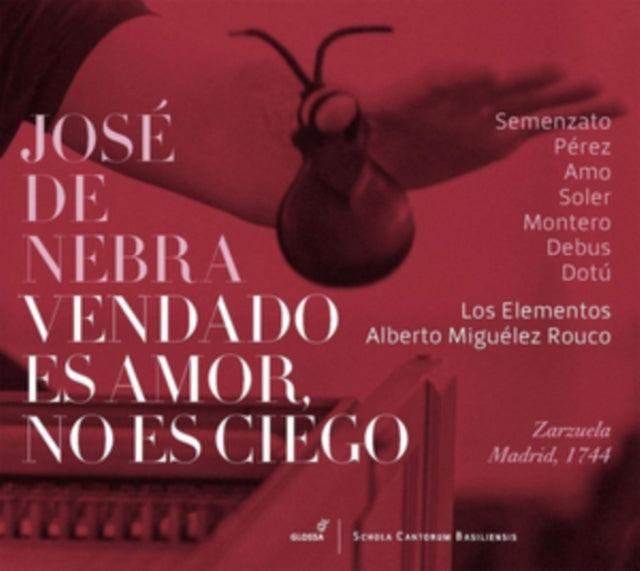 José De Nebra: Vendado Es Amor, No Es Ciego
