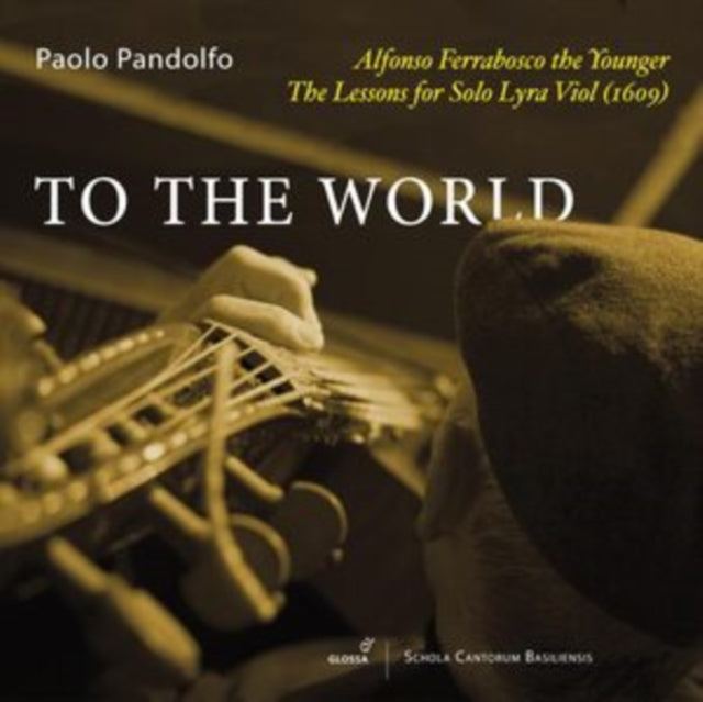 Alfonso Ferrabosco the Younger: To the World