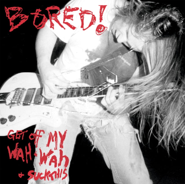 Get Off My Wah Wah And... Suck This