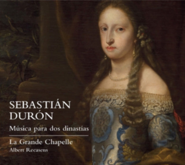 Sebastián Durón: Musica Para Dos Dinastias