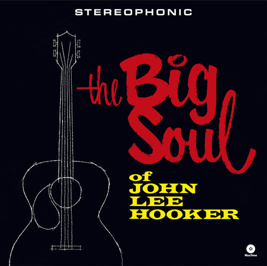The Big Soul of John Lee Hooker (+4 Bonus Tracks)