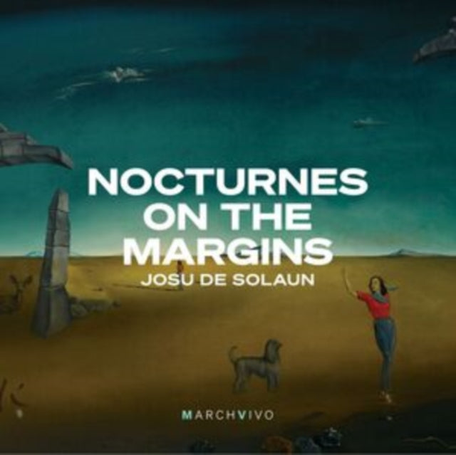 Josu De Solaun: Nocturnes On the Margins
