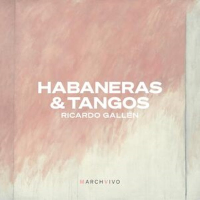 Ricardo Gallén: Habaneras & Tangos