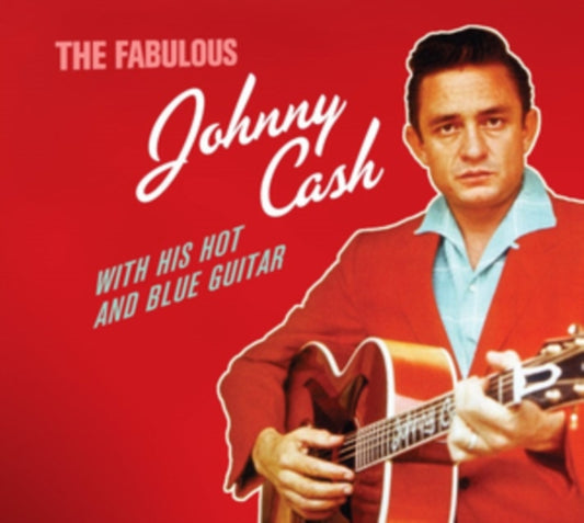 The Fabulous Johnny Cash With His Hot and Blue Guitar