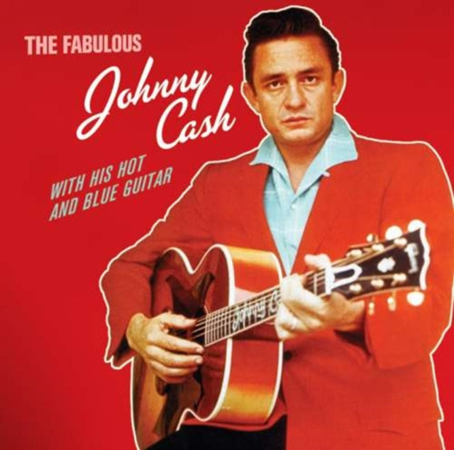 Fabulous Johnny Cash With His Hot & Blue