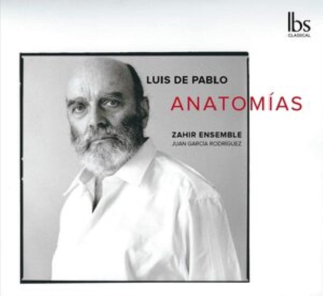 Luis De Pablo: Anatomías