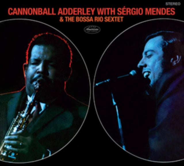 Cannonball Adderley With Sérgio Mendes & the Bossa Rio Sextet