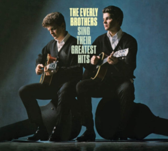 The Everly Brothers Sing Their Greatest Hits