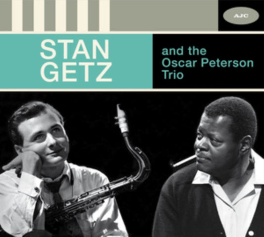 Stan Getz and the Oscar Peterson Trio
