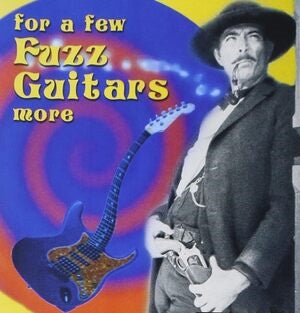 For a Few Fuzz Guitars More