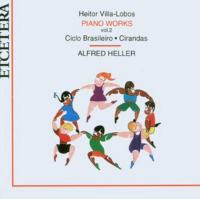 Heitor Villa-Lobos: Piano Works