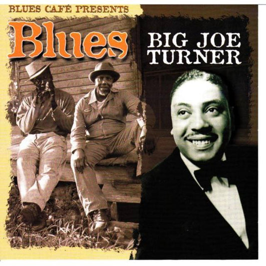 Blues Cafe Presents Big Joe Turner