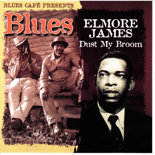 Blues Cafe Presents Elmore James: Dust My Broom