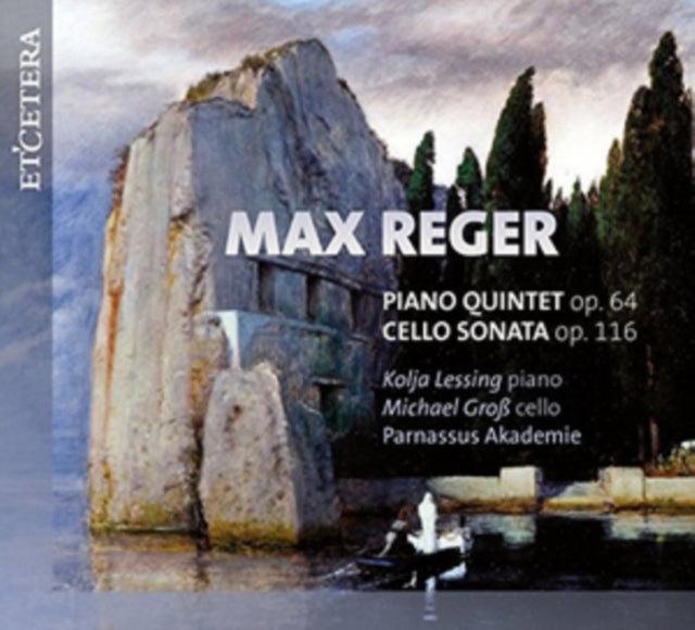 Max Reger: Piano Quintet, Op. 64/Cello Sonata, Op. 116