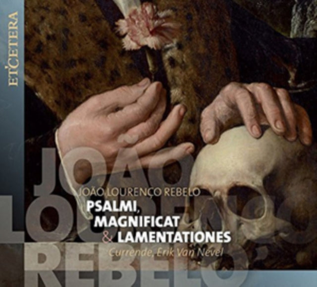 Joao Lourenço Rebelo: Psalmi, Magnificat & Lamentationes