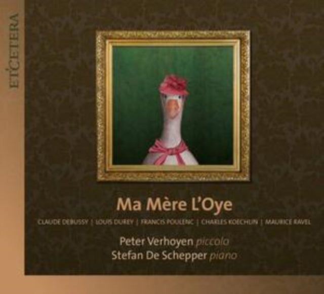 Peter Verhoyen/Stefan De Schepper: Ma Mére L'Oye