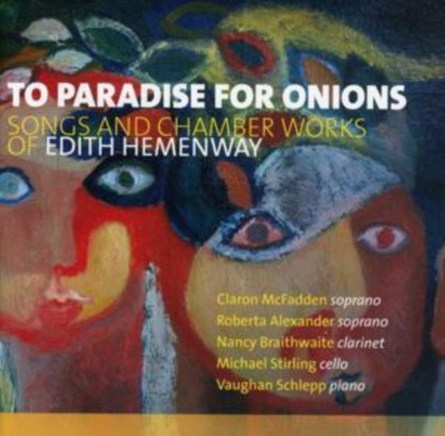 To Paradise for Onions: Songs and Chamber Works of Edith Hemenway