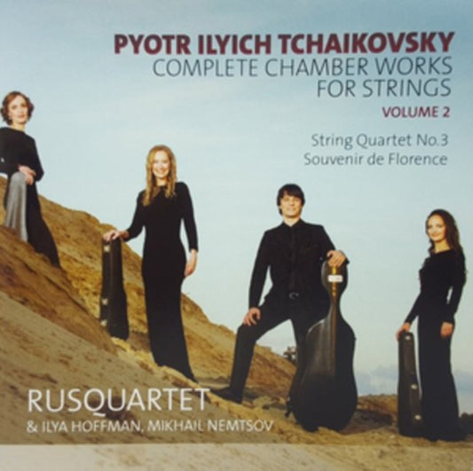 Pyotr Ilyich Tchaikovsky: Complete Chamber Works for Strings