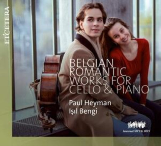 Paul Heyman/Isil Bengi: Belgian Romantic Works for Cello & Piano