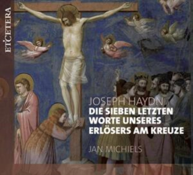 Joseph Haydn: Die Sieben Letzten Worte Unseres Erlösers Am Kreuze