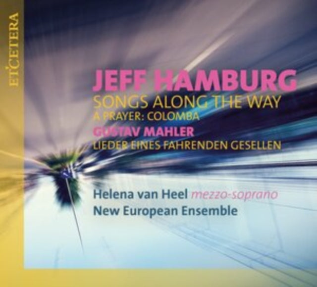 Jeff Hamburg: Songs Along the Way/Gustav Mahler: Lieder Eines...