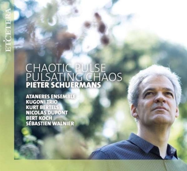 Pieter Schuermans: Chaotic Pulse, Pulsating Chaos