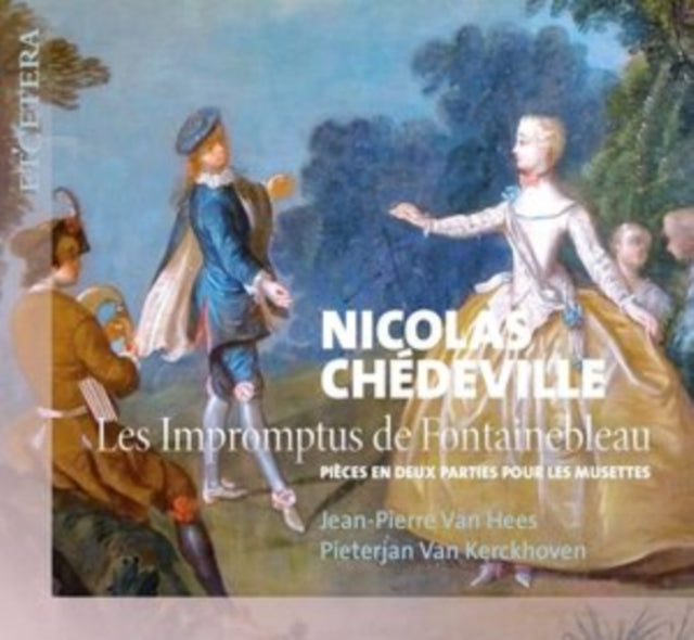Nicolas Chédeville: Les Impromptus De Fontainebleau