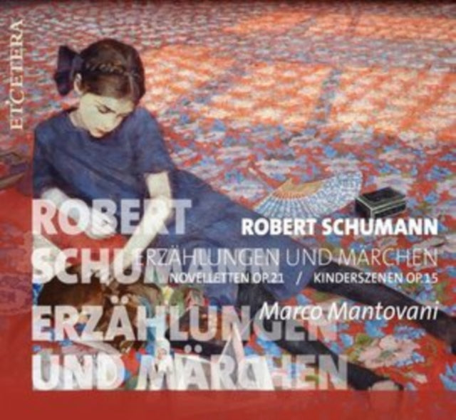 Robert Schumann: Erzählungen Und Märchen