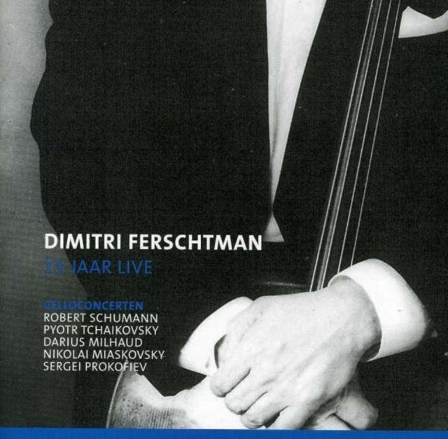 Dimitri Ferschtman - 25 Jaar Live: Celloconcerten
