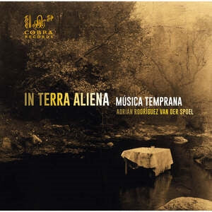 Música Temprana: In Terra Aliena