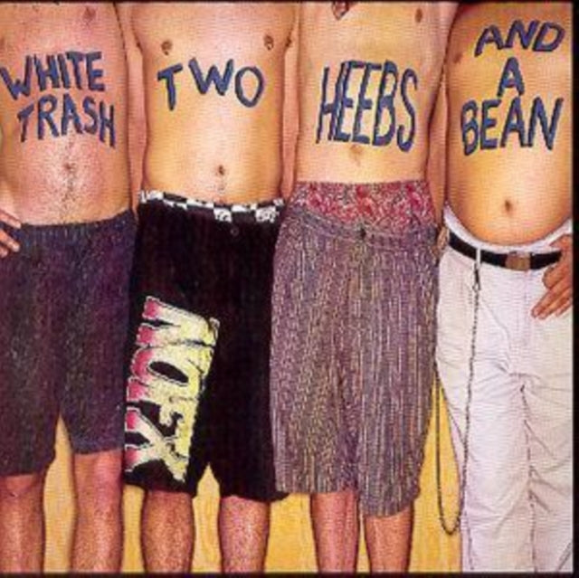 White Trash, Two Heebs and a Bean