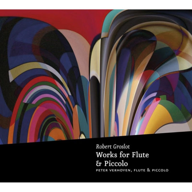 Robert Groslot: Works for Flute and Piccolo