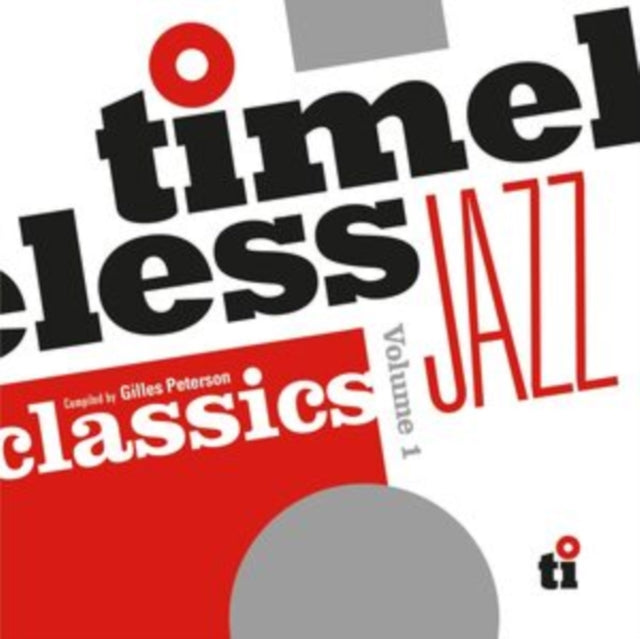 Timeless Jazz Classics (Compiled By Gilles Peterson)