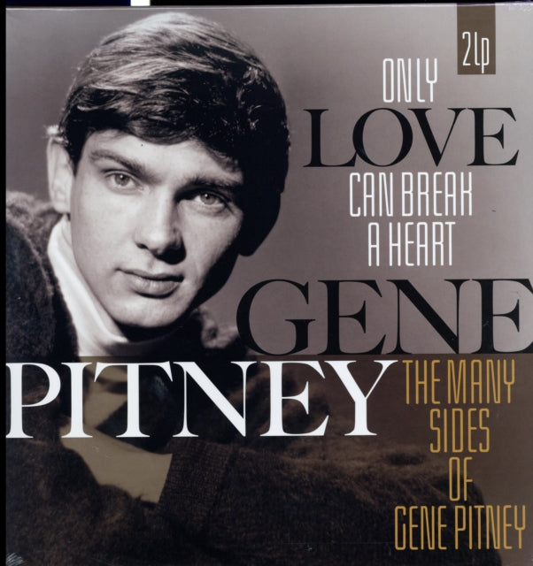 Only Love Can Break a Heart/The Many Sides of Gene Pitney