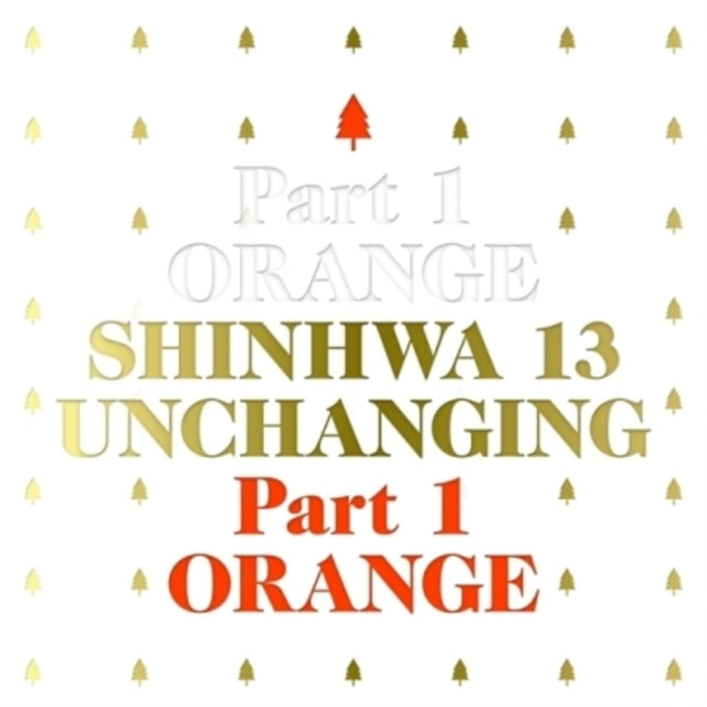 Vol.13 (Unchanging Part 1 (Orange Limited Edition)