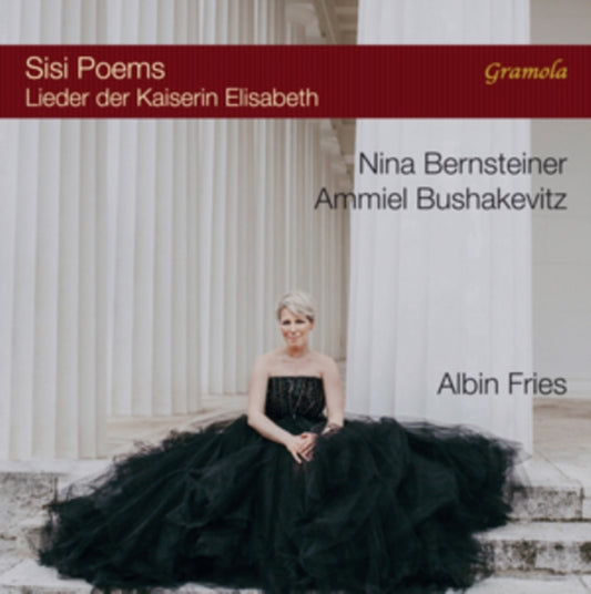 Albin Fries: Sisi Poems - Lieder Der Kaiserin Elisabeth