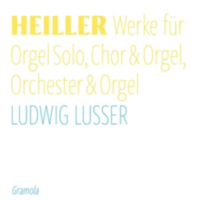 Heiller: Werke Für Orgel Solo, Chor & Orgel, Orchester & Orgel