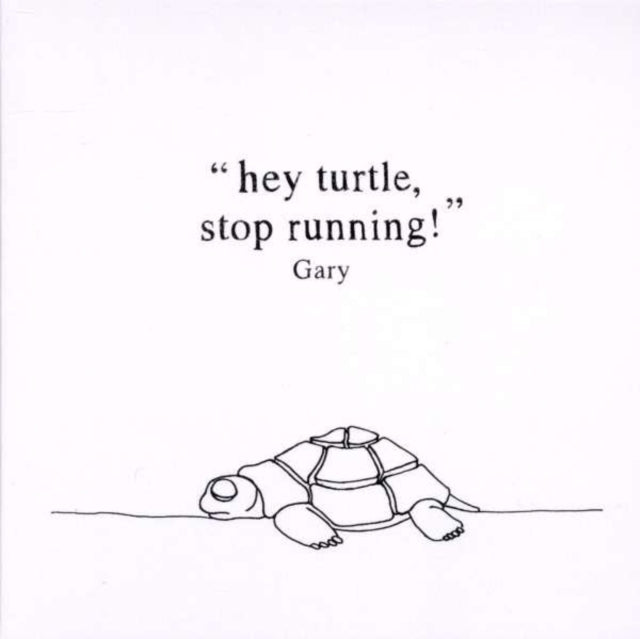 Hey Turtle, Stop Running!